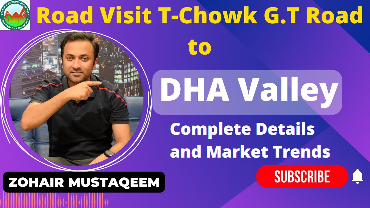 DHA Valley - T-Chowk GT Road to Valley - Road Visit | Current Market Trend | Location