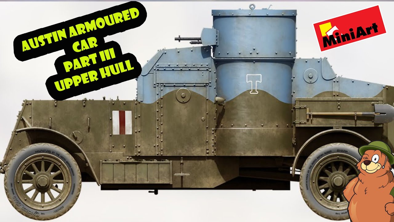 Miniart Armoured Car PART III Hull HOW TO EXPERT BUILD !