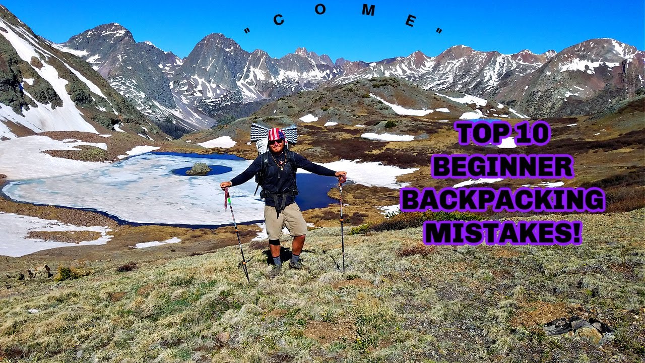 Top 10 Beginner Backpacker Mistakes