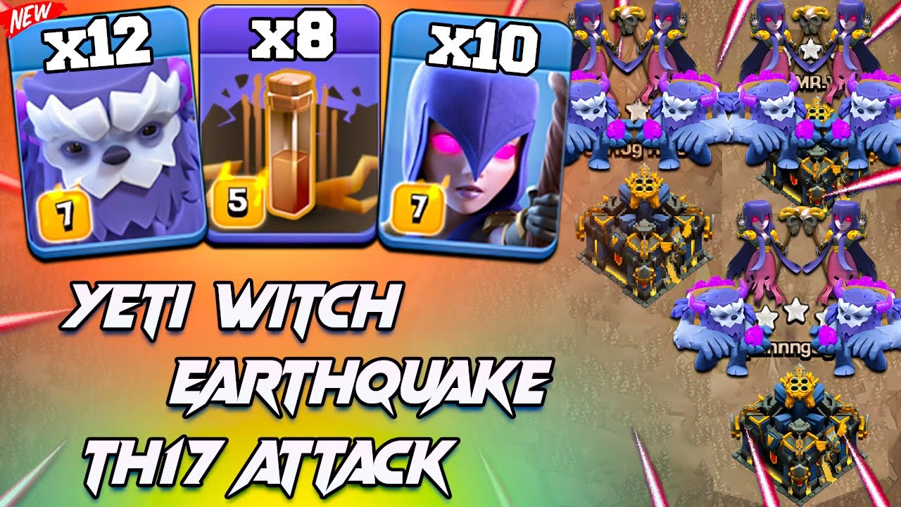 TH17 Yeti Witch Attack With 8 Earthquake Spell ! Best TH17 Attack Strategy 2025 in Clash of Clans