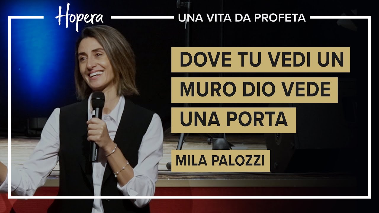 Dove tu vedi un muro Dio vede una porta | Mila Palozzi | Hopera