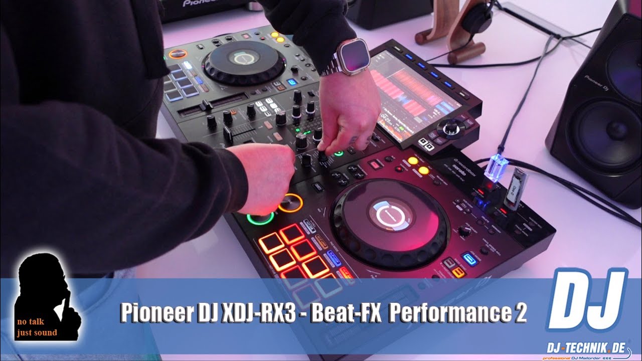 DJ-Technik.de - NO TALK, JUST SOUND - Pioneer DJ XDJ-RX3 Beat FX Performance 2