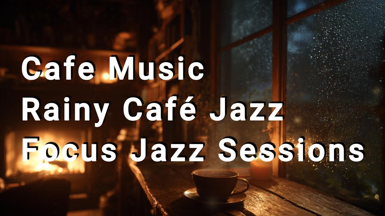 【Cafe Music】Rainy Café Jazz —Focus Jazz Sessions  #jazz #smoothjazz #bgm #littlejoylounge