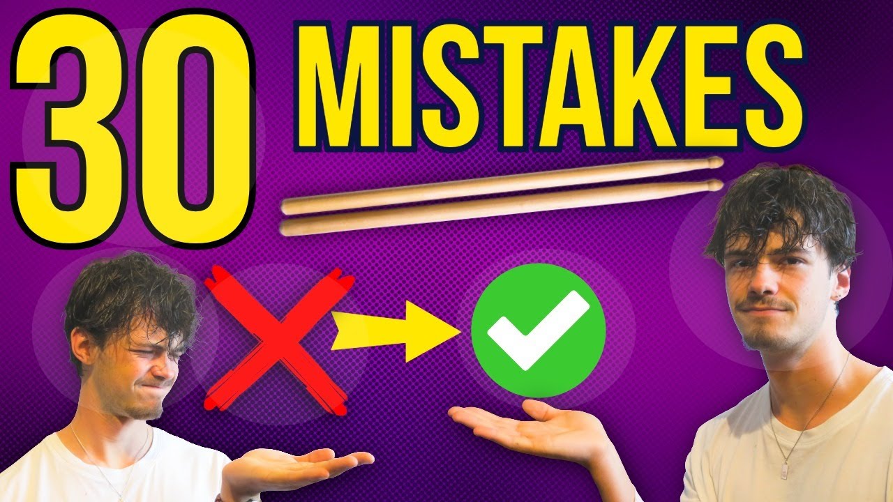 30 Drumming Mistakes Every Drummer Should Avoid