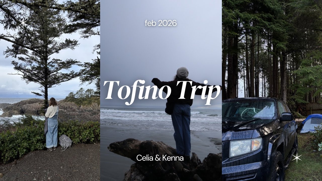 Tofino ~ Celia & Kenna (Feb 2026)