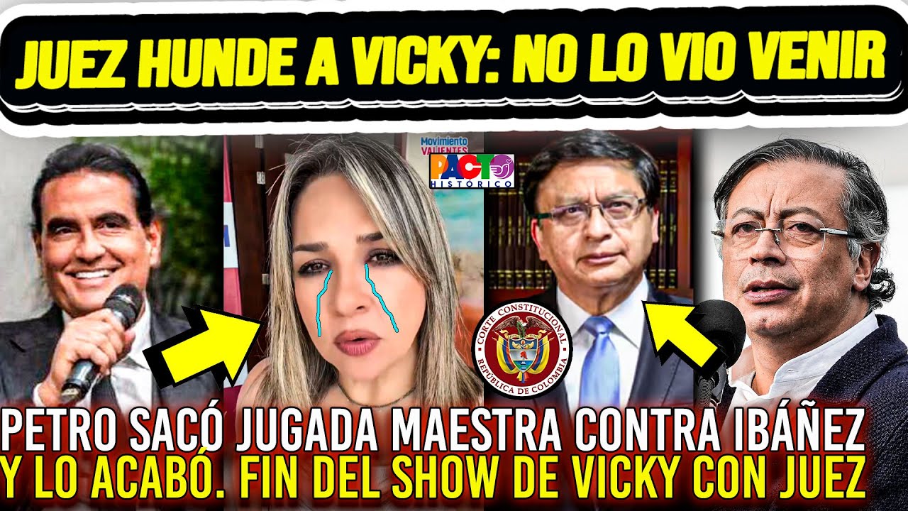¡JUEZ HUNDE A VICKY! NO VIO VENIR EL FIN DE SU SHOW. Petro sacó JUGADOTA y CHAO con IBÁÑEZ Y URIBE😱