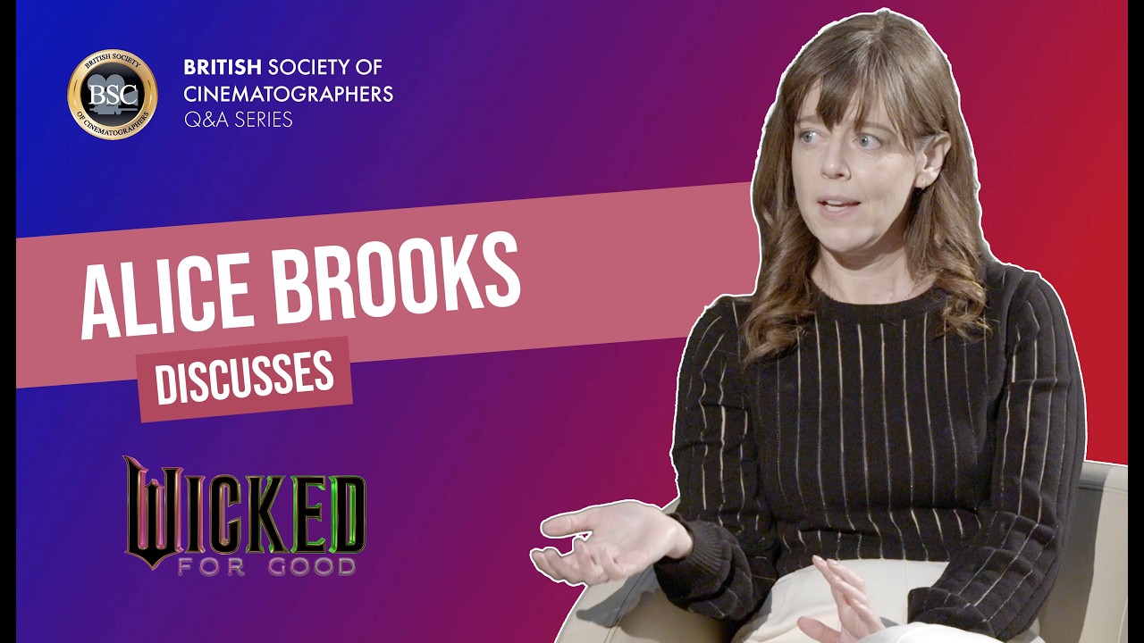 Wicked For Good Q&A with Alice Brooks ASC
