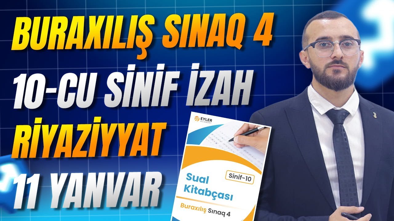 ✅❗️👉🏻11 YANVAR RİYAZİYYAT BURAXILIŞ SINAQ 4 İZAH (X SİNİF)/NİCAT BAĞIŞZADƏ