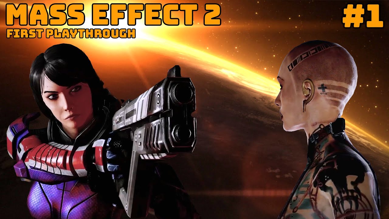 Mass Effect 2 -- First Playthrough -- Episode 1