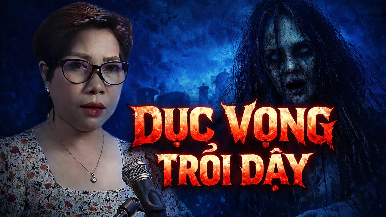 RÙNG RỢN RADIO: D.Ụ.C VỌNG TRỖI DẬY – MỘT ÂM MƯU NHƠ BẨN | MC Trần Thy diễn đọc