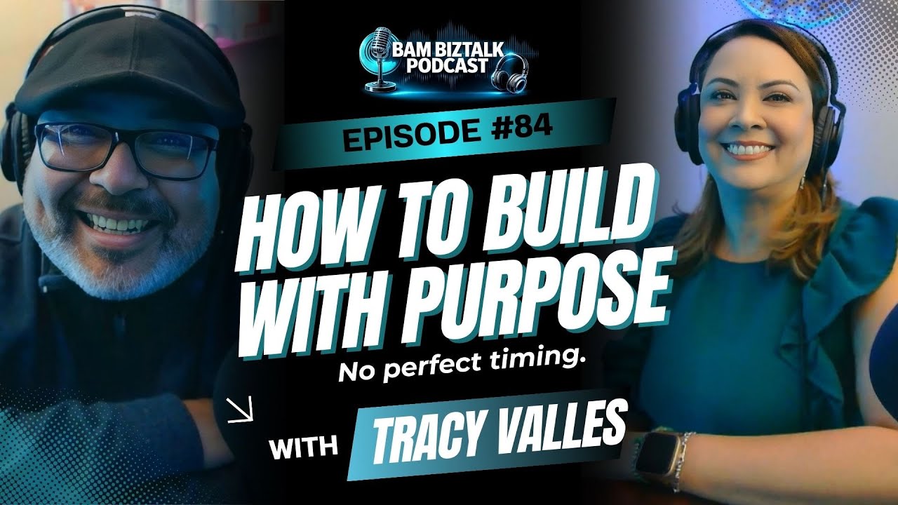 #84 Never Too Late to Start | Tracy Valles on Faith and Business | BAM BizTalk
