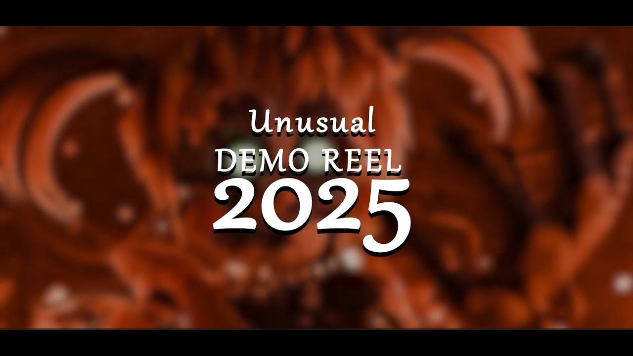 UNUSUAL DEMO REEL 2025