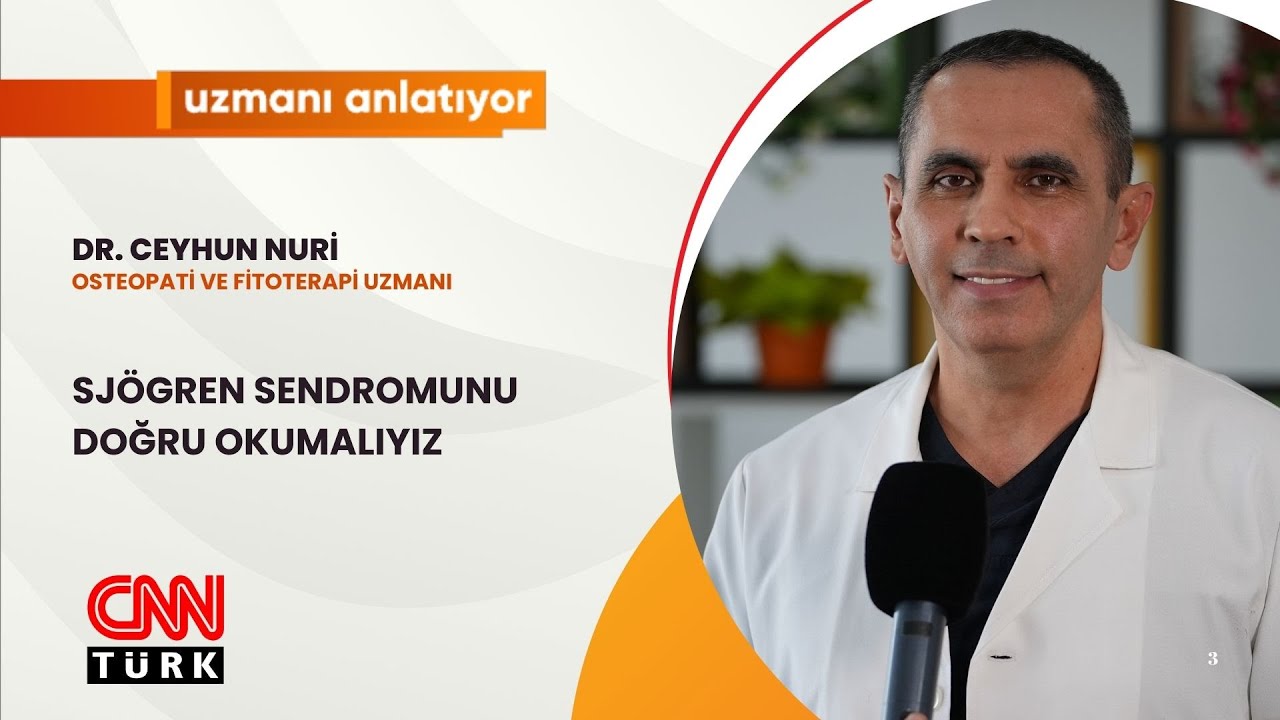 CNNTURK | UZMANI ANLATIYOR | SJÖGREN SENDROMUNU DOĞRU OKUMALIYIZ | DR. CEYHUN NURİ |