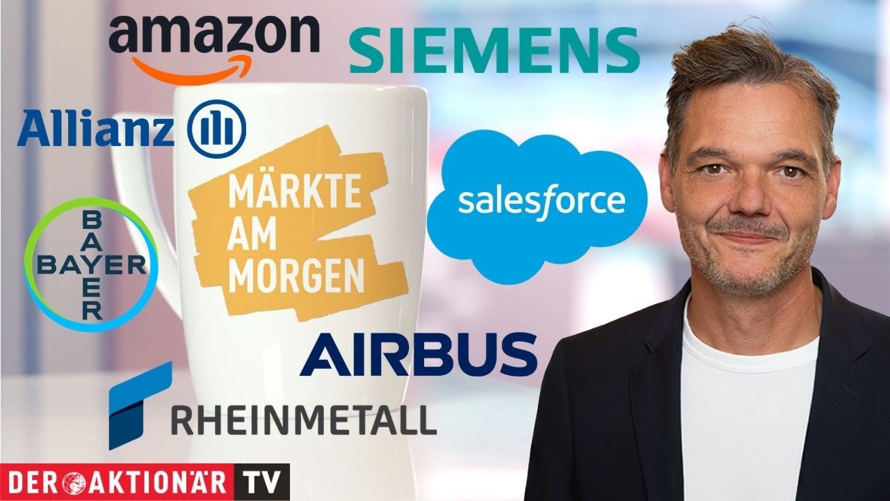 Märkte am Morgen: Amazon, Salesforce, Bayer, Rheinmetall, Renk, Allianz, Siemens, Airbus