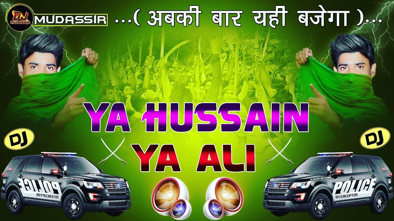 Moharram Dj Nara 🔥 ( VOL.9. ) ,🔥Ya Husaain Ya Ali ( v.s ) Police Horn 🔥Dj Mudassir Mix