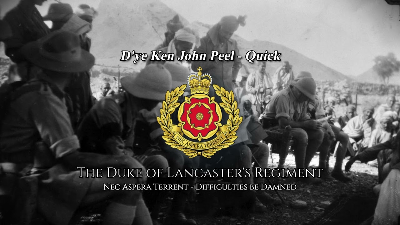 D'ye Ken John Peel - Quick March Of The Duke of Lancaster's Regiment