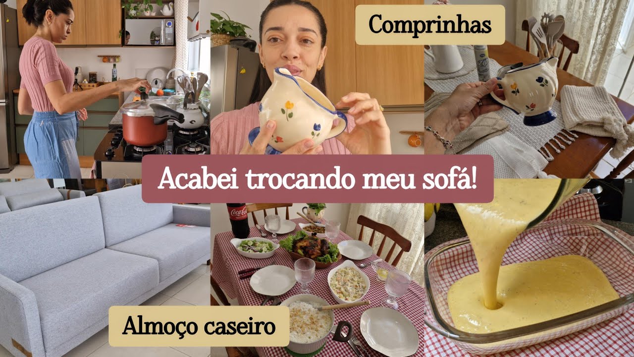 TROQUEI MEU SOFÁ POR OUTRO✨️-Comprinhas lindas pra casa/e preparei um almoço no CAPRICHO pra família