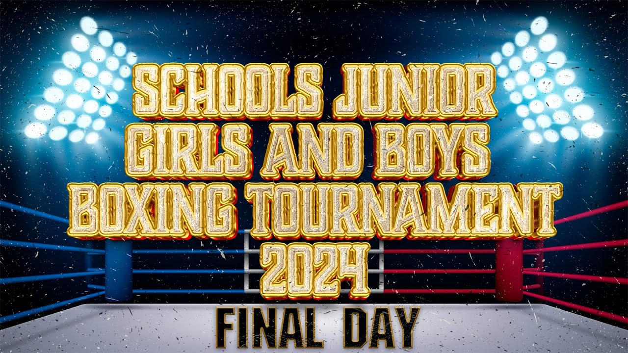 Schools Junior Girls & Boys Boxing Tournament 2024 | Finals