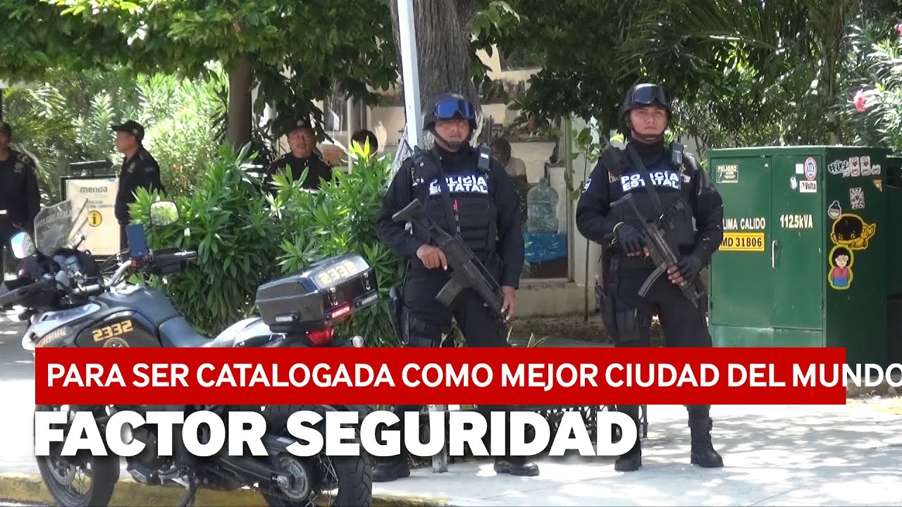 SEGURIDAD, FACTOR DETERMINANTE PARA QUE M&Eacute;RIDA SEA CATALOGADA COMO LA MEJOR CIUDAD DEL MUNDO.