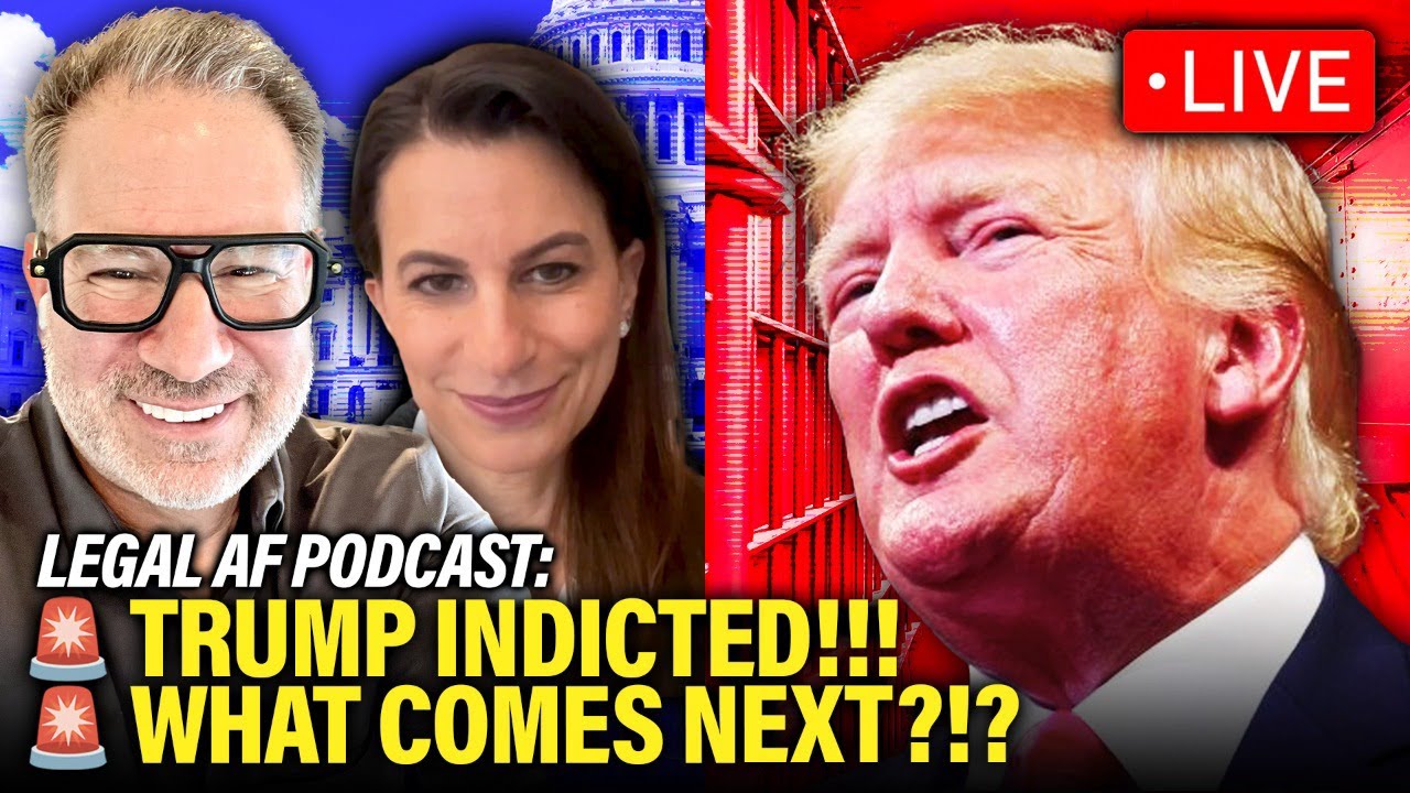 LIVE: Trump INDICTMENT and What Happens Next | Legal AF