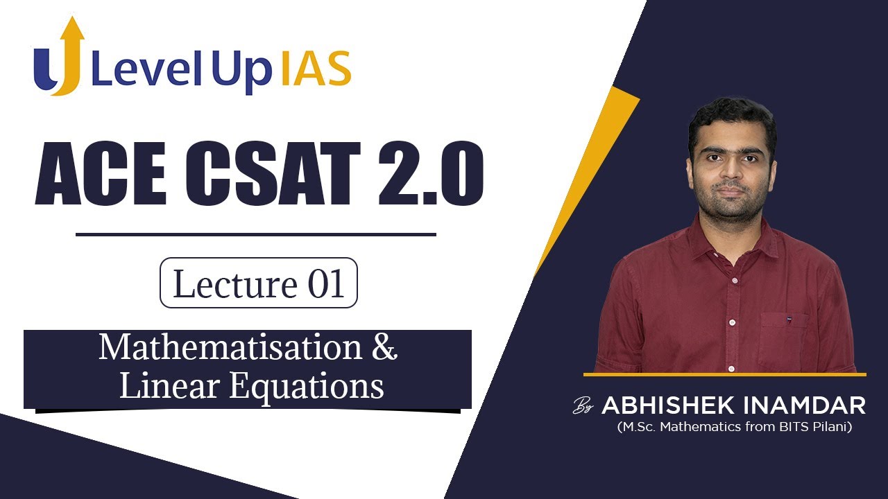 ACE CSAT | Foundation Course | LECTURE - 1 | MATHEMATIZATION AND LINEAR EQUATION | LevelUp IAS