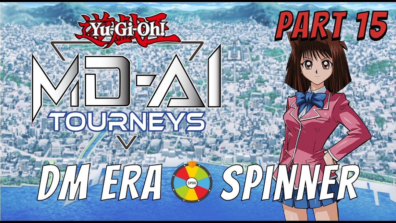 Yu-Gi-Oh! MD AI Tourney DM Era Spinner Part 15: The Narrowing