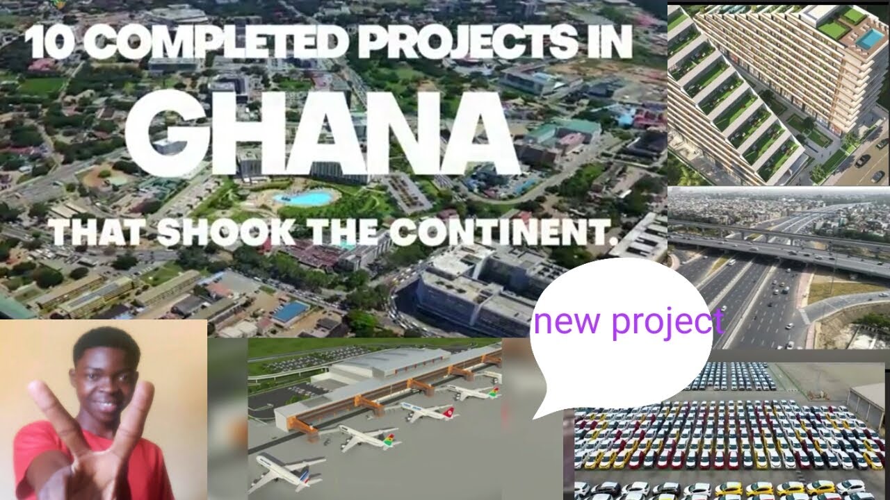 10 COMPLETED PROJECTS IN GHANA THAT SHOOK THE CONTINENT