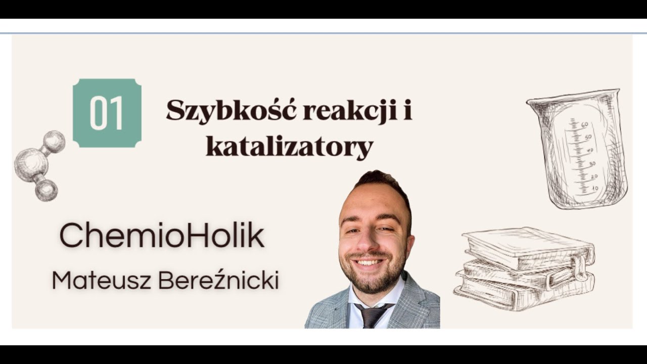 1. Szybkość reakcji i katalizatory