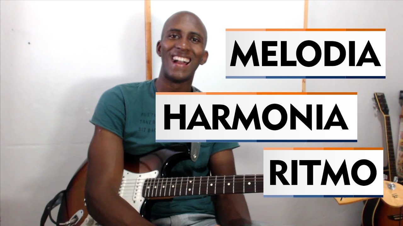 Os 3 Elementos Da M&uacute;sica | Melodia, Harmonia e Ritmo!