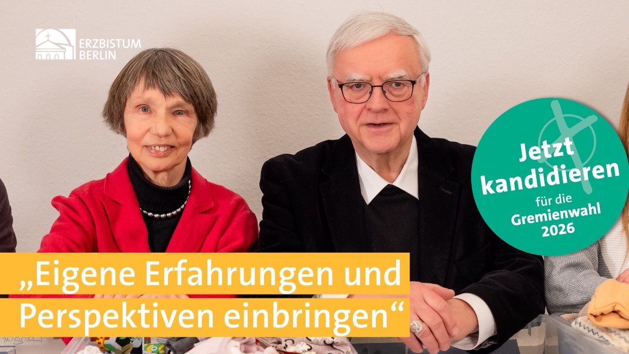 Was wäre Kirche ohne Dich? Jetzt kandidieren bei den Gremienwahlen im Erzbistum Berlin