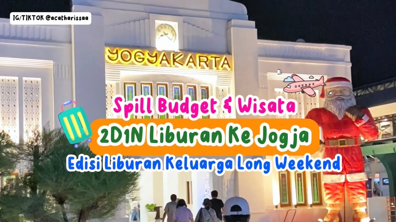 LIBURAN KELUARGA MURAH KE JOGJA | BUDGET 2 HARI 1 MALAM