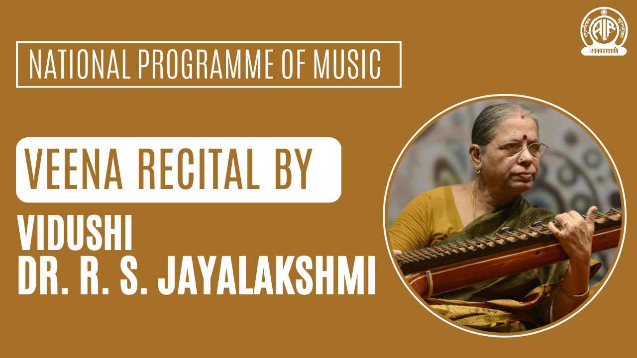 National Programme of Music II Veena Recital by Vidushi Dr. R. S. Jayalakshmi