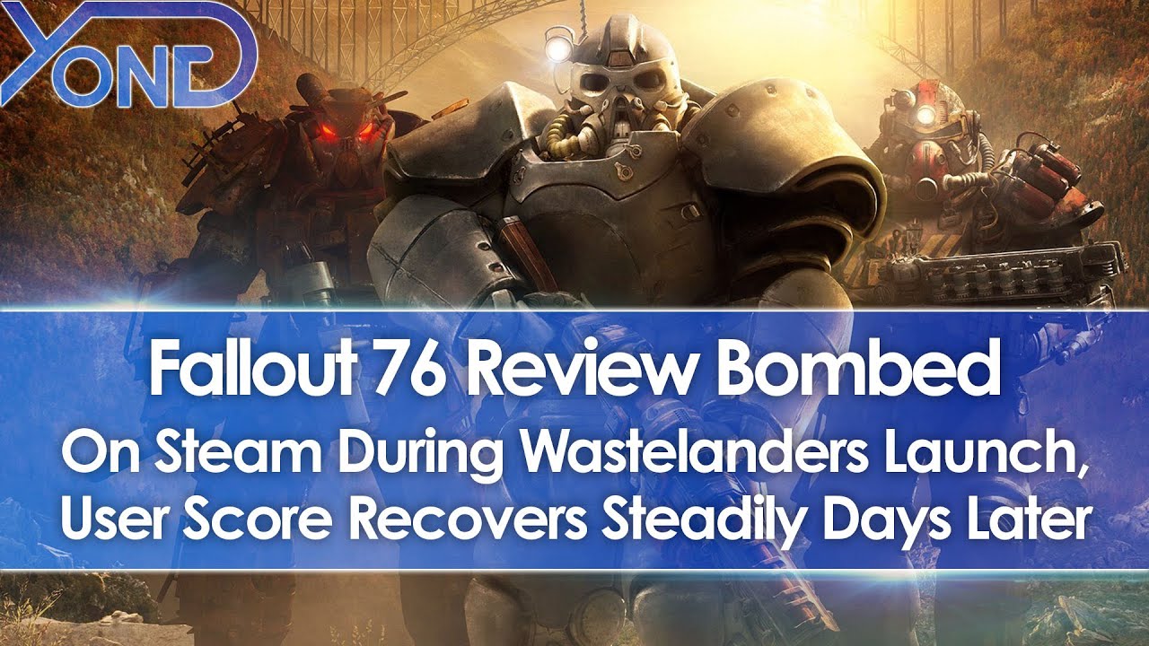 Fallout 76 Review Bombed On Steam During Wastelanders Launch, User Score Recovers Days Later