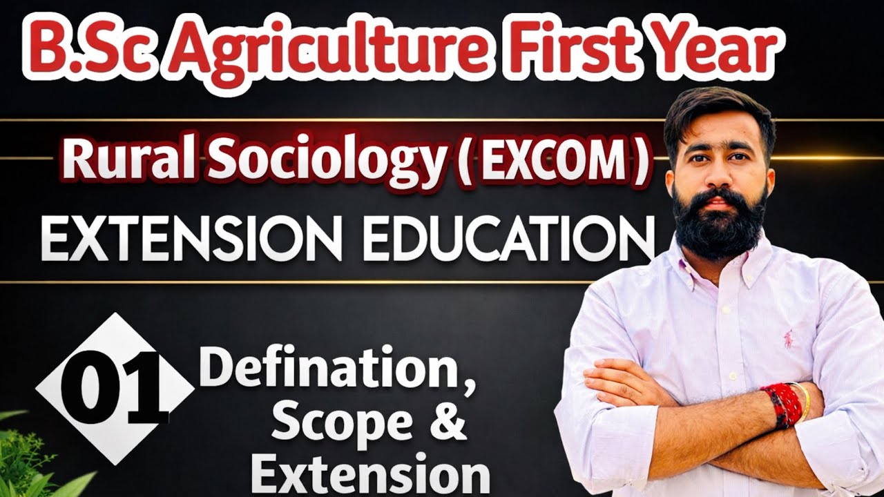 Sociology : Extension Education ( EXCOM - 111 ) Topic - 1st Bsc Agriculture First year 1st semester