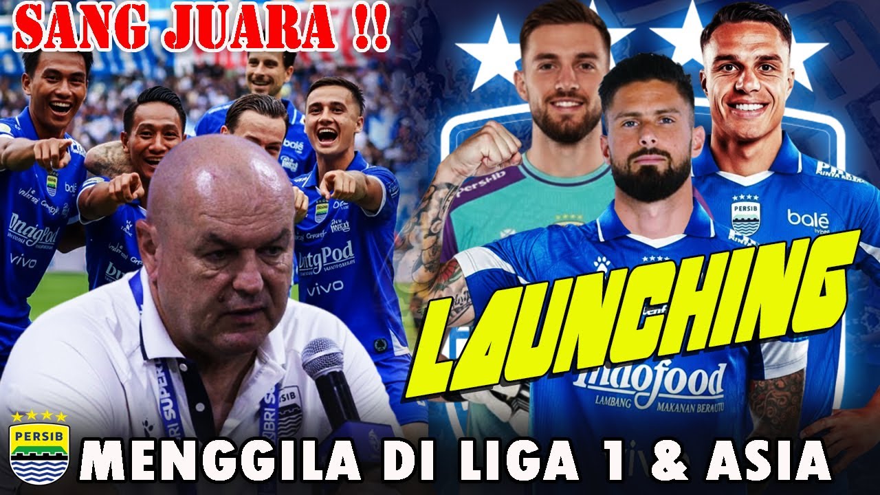 🔴RESMI❗USAI KUDETA MAHKOTA PARUH MUSIM👑PERSIB LAUNCHING PEMAIN BARU,BINTANG TIMNAS & EKS AC MILAN