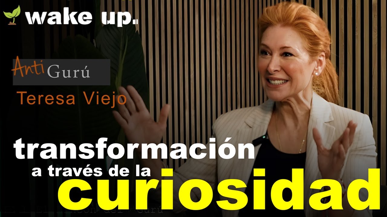 La curiosidad el motor para despertar la Consciencia | Teresa Viejo