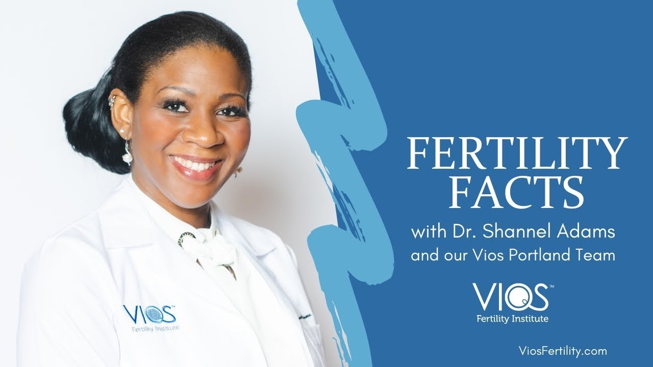 Fertility Facts with Dr. Shannel Adams