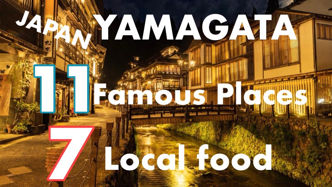 Yamagata Japan Travel Guide,11Must-Visit,7 Famous  Local Product