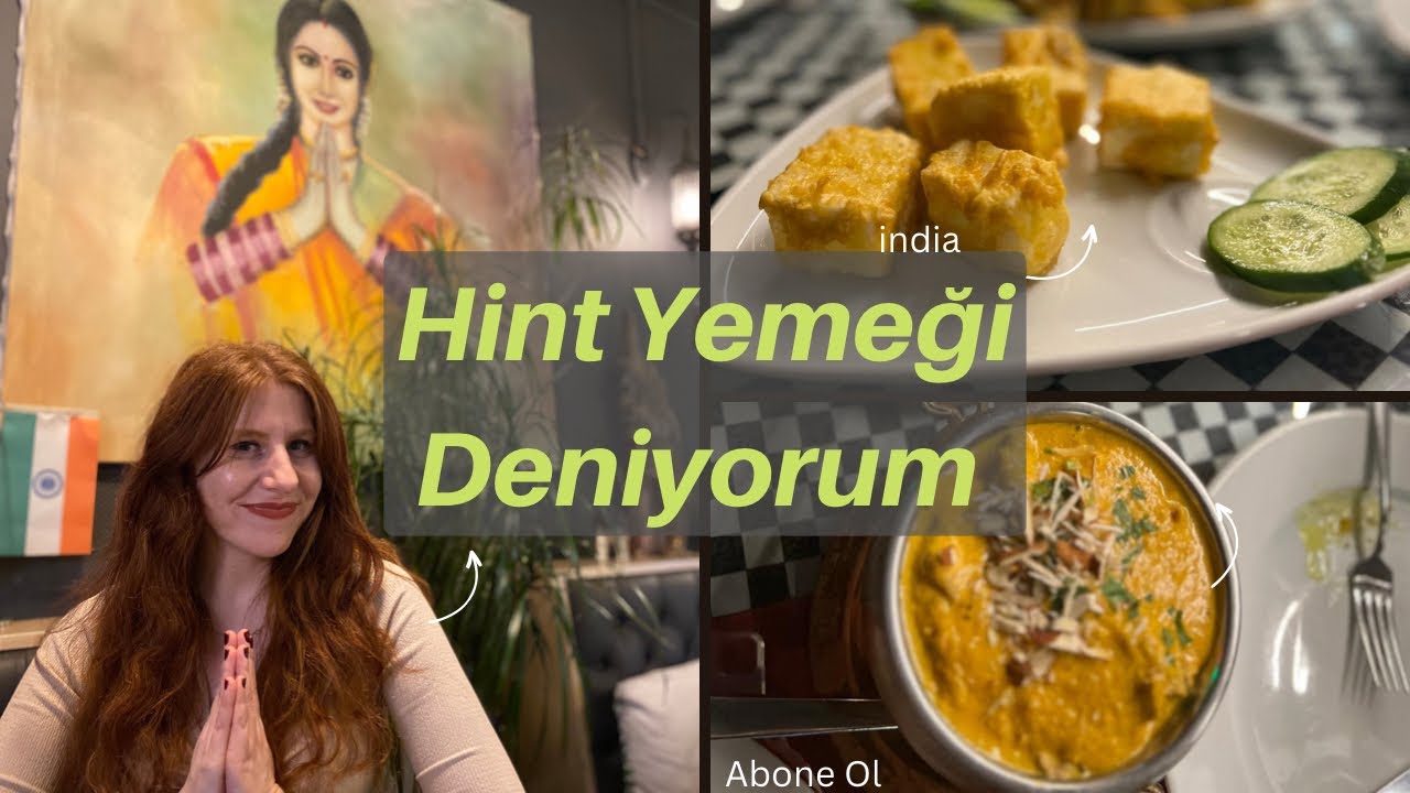 HİNT YEMEĞİ DENİYORUM | İSTANBUL’DA HİNT YEMEĞİ | Tandoori Indian Restaurant | #india #hint
