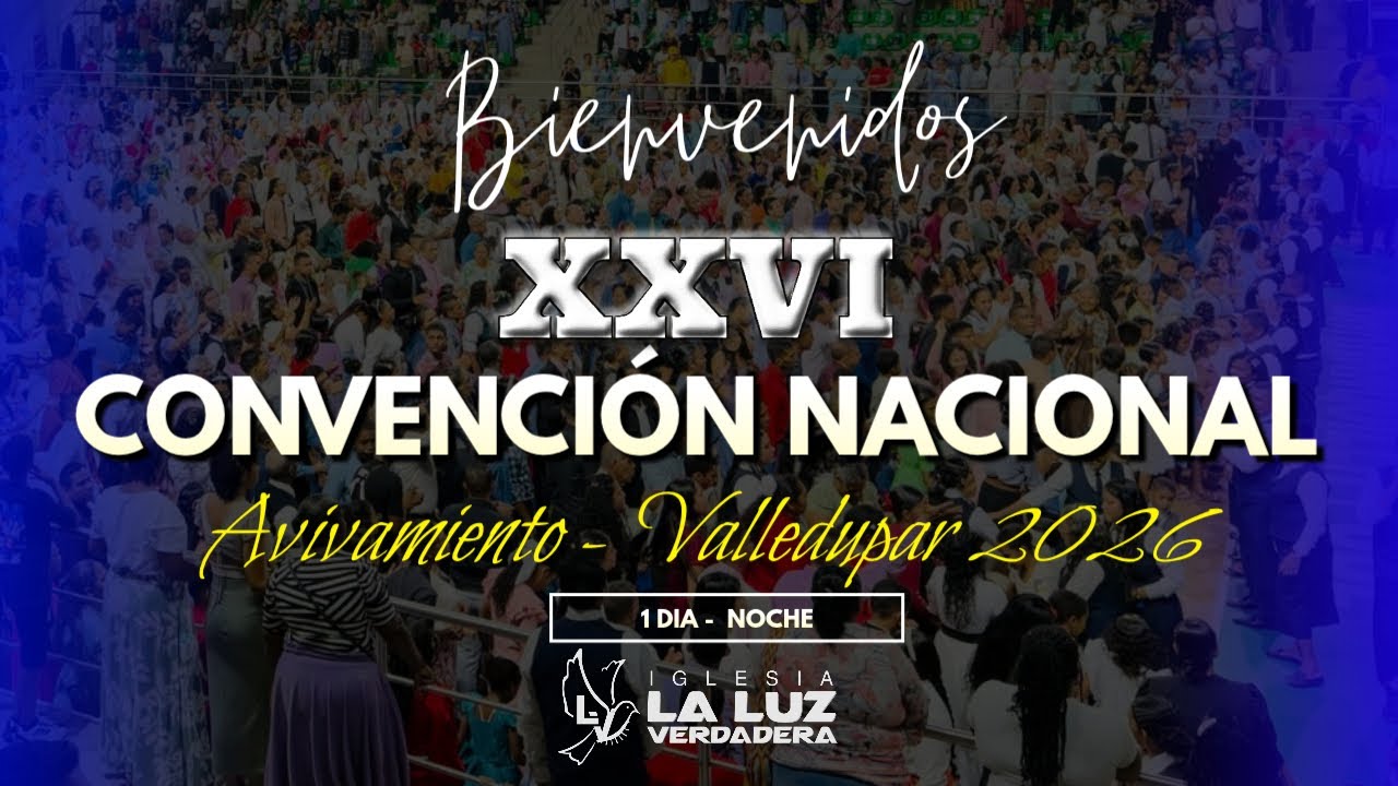 XXVI CONVENCIÓN NACIONAL AVIVAMIENTO 2026 - 1 DIA NOCHE