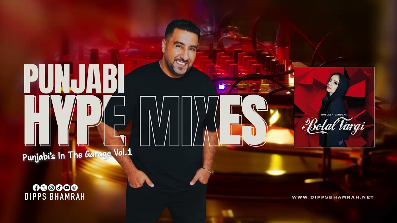 Punjabi Hype Mix Vol. 4 | Punjabi’s In The Garage | Dipps Bhamrah | UKG x Bhangra x Fusion