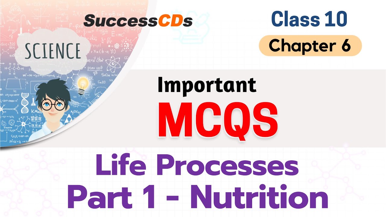 Class 10 Science Chapter 6 Life Processes Part 1 Nutrition Important MCQs | Class 10 Biology MCQs
