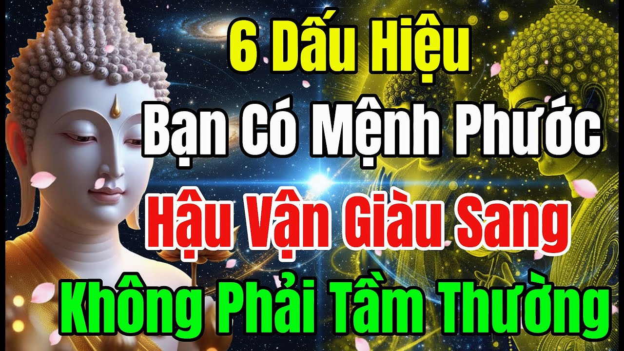 6 Dấu Hiệu Bạn Có Mệnh Phước – Hậu Vận Giàu Sang, Không Phải Người Tầm Thường