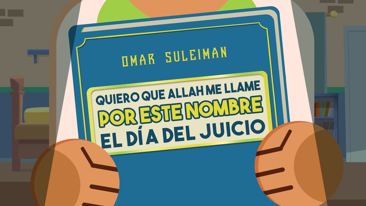 Quiero que Allah me llame por este nombre el Día del juicio - Omar Suleiman
