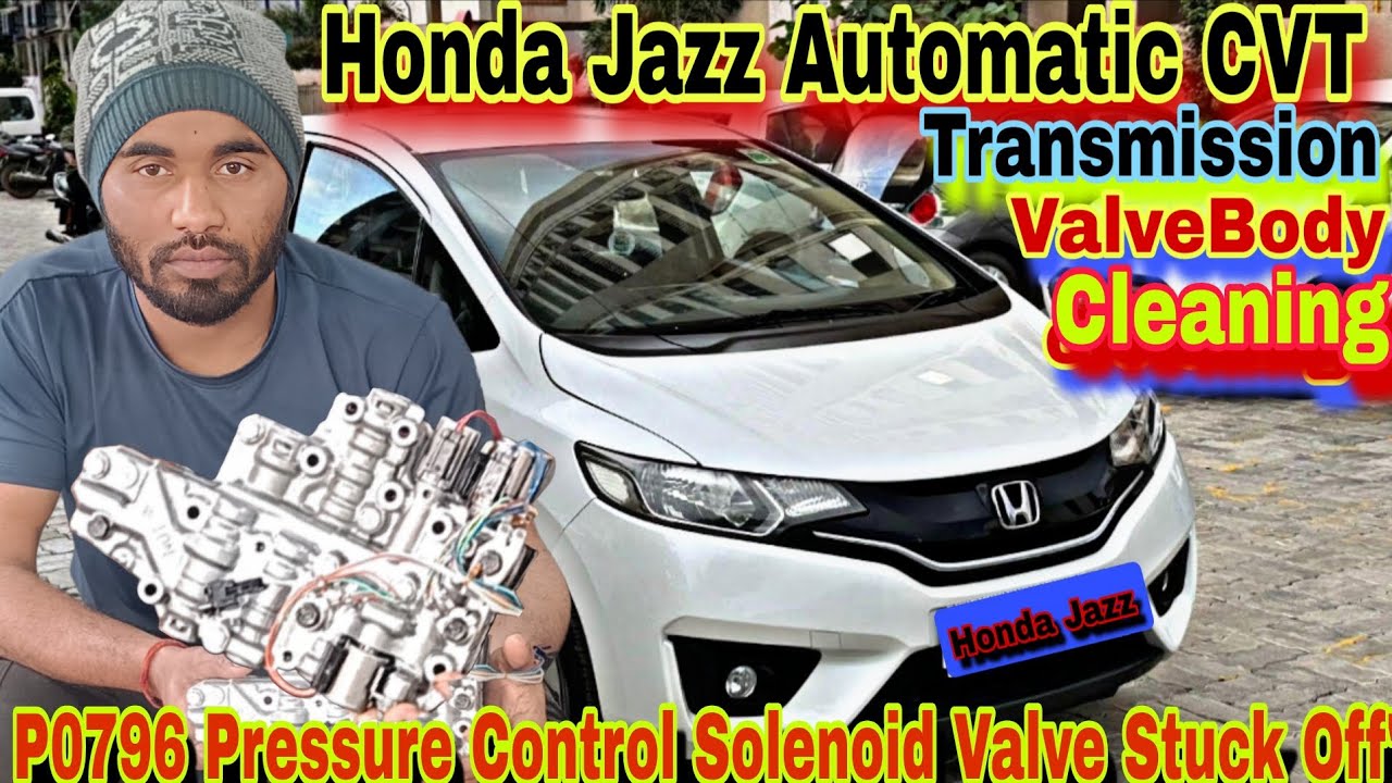 P0796.P1898.P0780 ! honda Jazz automatic CVT transmission problem ! how to Valve body cleaning Honda