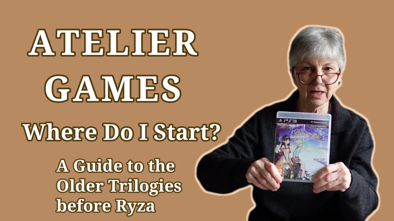 Atelier Chat : Where to Start? A simple guide to picking your first Atelier game.