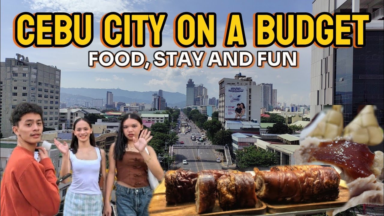 Cebu City on a Budget: Food, Stay & Fun! | Cebu Philippines