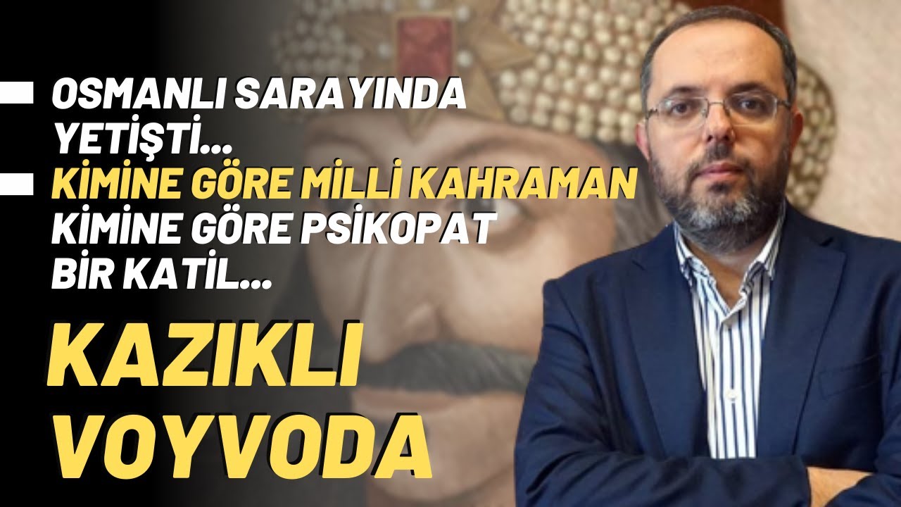 Osmanlı Sarayında Yetişti, Kimine G&ouml;re Milli Kahraman Kimine G&ouml;re Psikopat Katil, Kazıklı Voyvoda..