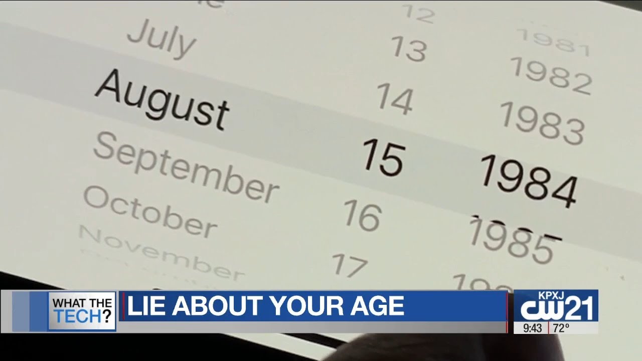 What the Tech: Lie about your age