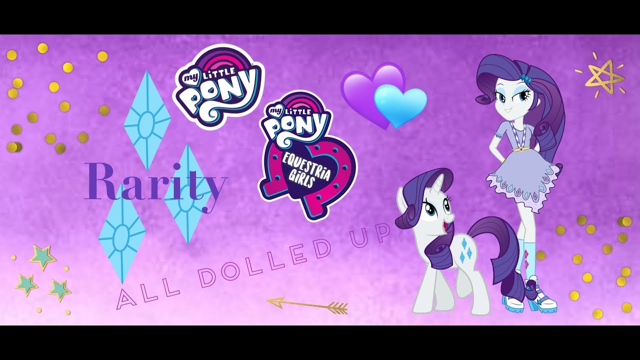 MLP and EG - Rarity - All Dolled Up